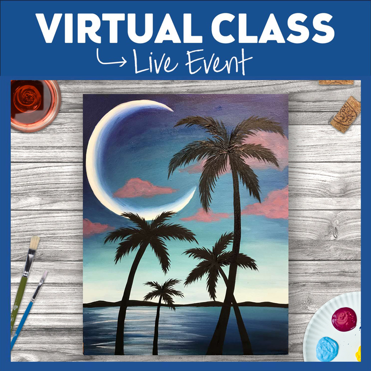 Live Virtual Event - Paint in the safety of your own home!